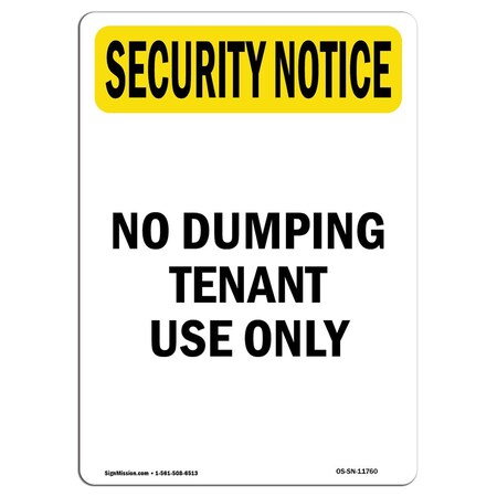 Signmission Safety Sign, OSHA SECURITY NOTICE, 24" Height, No Dumping Tenant Use Only, Portrait OS-SN-D-1824-V-11760